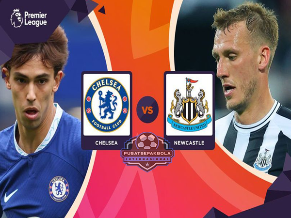 Prediksi Newcastle Vs Chelsea