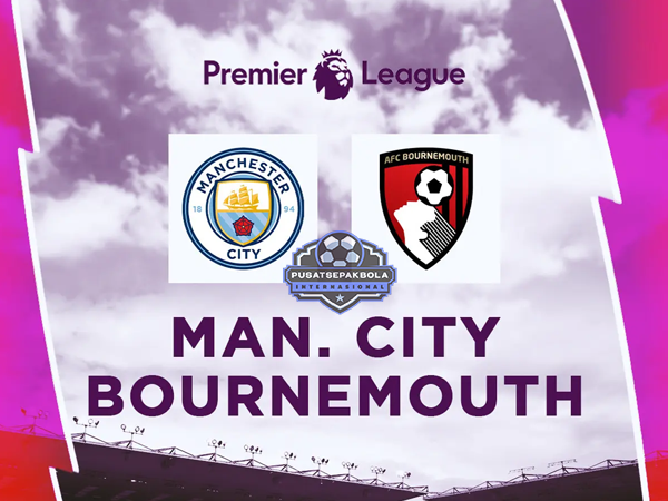 Prediksi ManCity Vs Bournemouth